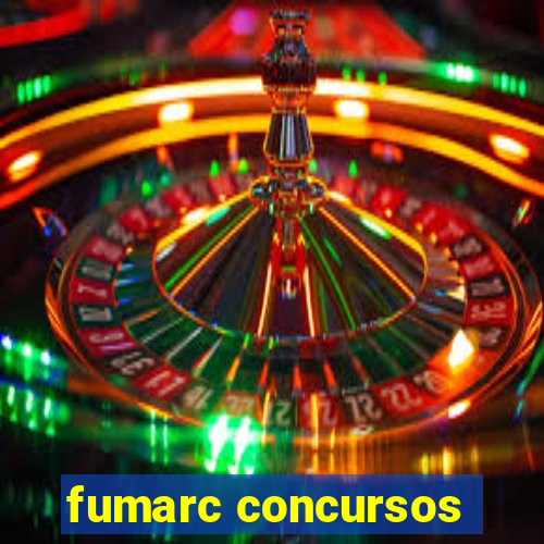 fumarc concursos